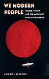We Modern People: Science Fiction and the Making of Russian Modernity