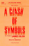 A Clash of Symbols:  The Triumph of James Blish