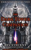The Dark Tower Companion:  A Guide to Stephen King's Epic Fantasy