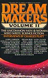 Dream Makers, Volume II:  The Uncommon Men & Women Who Write Science Fiction