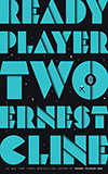 Ready Player Two:  A Novel