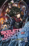 Skeleton Knight in Another World, Vol. 2