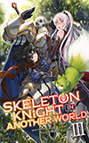 Skeleton Knight in Another World, Vol. 3