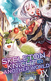 Skeleton Knight in Another World, Vol. 9