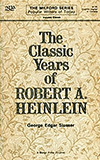 The Classic Years of Robert A. Heinlein