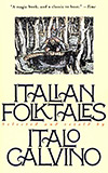 Italian Folktales:  Selected and Retold by Italo Calvino
