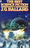 The Best Science Fiction of J. G. Ballard