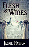 Flesh & Wires