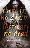There Is No Death, There Are No Dead
