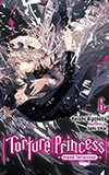 Torture Princess: Fremd Torturchen, Vol. 6