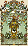 The Sapling Cage