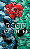 The Rose Daughter