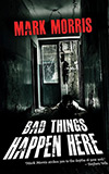 Bad Things Happen Here