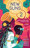 New Suns 2:  Original Speculative Fiction by People of Color