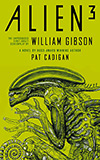 Alien 3:  The Unproduced Screenplay by William Gibson
