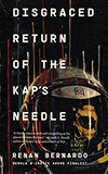 Disgraced Return of the Kap's Needle