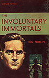 The Involuntary Immortals