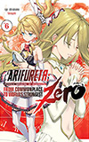 Arifureta Zero, Vol. 6:  From commonplace to World's Strongest