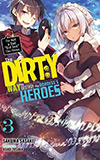 The Dirty Way to Destroy the Goddess's Heroes, Vol. 3: I'm Not a Bad (Evil God), You Know.