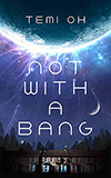 Not With a Bang