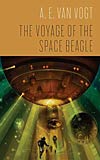 The Voyage of the Space Beagle - AE Van Vogt