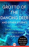 Grotto of the Dancing Deer: And Other Stories