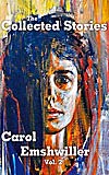 The Collected Stories of Carol Emshwiller Vol. 2