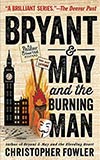 Bryant & May and the Burning Man