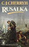 Rusalka - CJ Cherryh