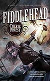 Fiddlehead - Cherie Priest