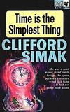 Time Is the Simplest Thing - Clifford D Simak