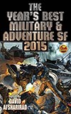 The Year's Best Military & Adventure SF 2015