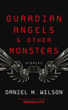 Guardian Angels & Other Monsters