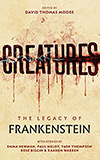 Creatures:  The Legacy of Frankenstein