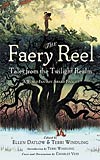 The Faery Reel:  Tales from the Twilight Realm