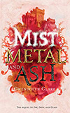 Mist, Metal, and Ash