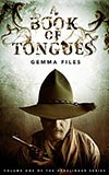 A Book of Tongues - Gemma Files