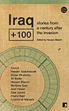 Iraq + 100:  Stories From a Century After the Invasion