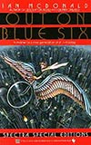 Out on Blue Six - Ian McDonald