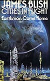 Earthman, Come Home (Cities in Flight #3)