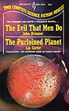 The Evil That Men Do / The Purloined Planet