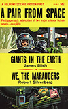 A Pair from Space: Giants in the Earth / We, the Marauders