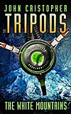 Tripods: The White Mountains - John Christopher