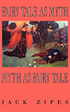 Fairy Tale as Myth/Myth as Fairy Tale