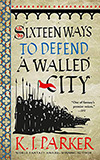 Sixteen Ways to Defend a Walled City