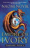 Empire of Ivory - Naomi Novik