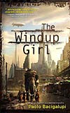 The Windup Girl - Paolo Bacigalupi