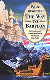 The Way to Babylon