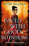 Paved With Good Intentions
