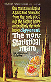 The Non-Statistical Man